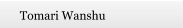 Tomari Wanshu