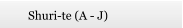 Shuri-te (A - J)