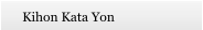 Kihon Kata Yon