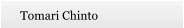 Tomari Chinto