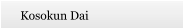 Kosokun Dai