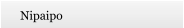 Nipaipo