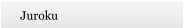 Juroku