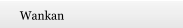 Wankan